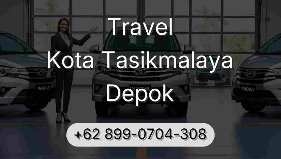Travel Kota Tasikmalaya Depok