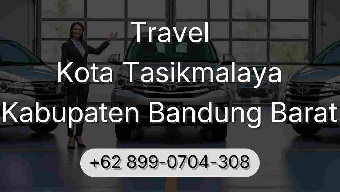 Travel Kota Tasikmalaya Kabupaten Bandung Barat
