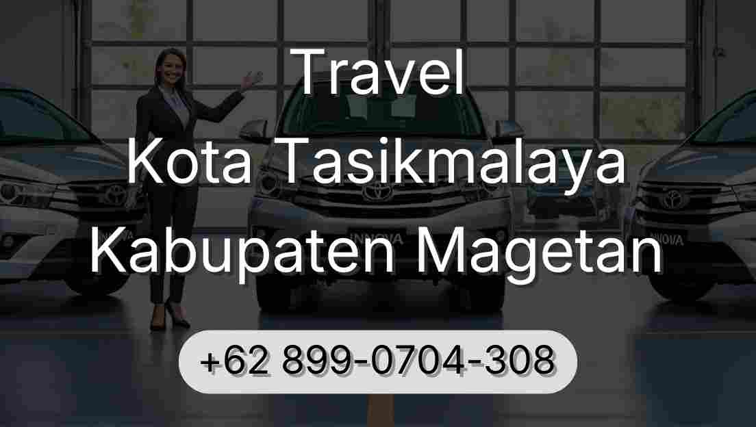 Travel Kota Tasikmalaya Kabupaten Magetan