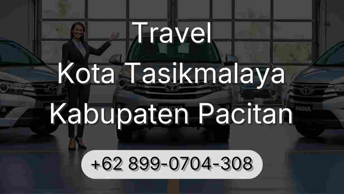 Travel Kota Tasikmalaya Kabupaten Pacitan