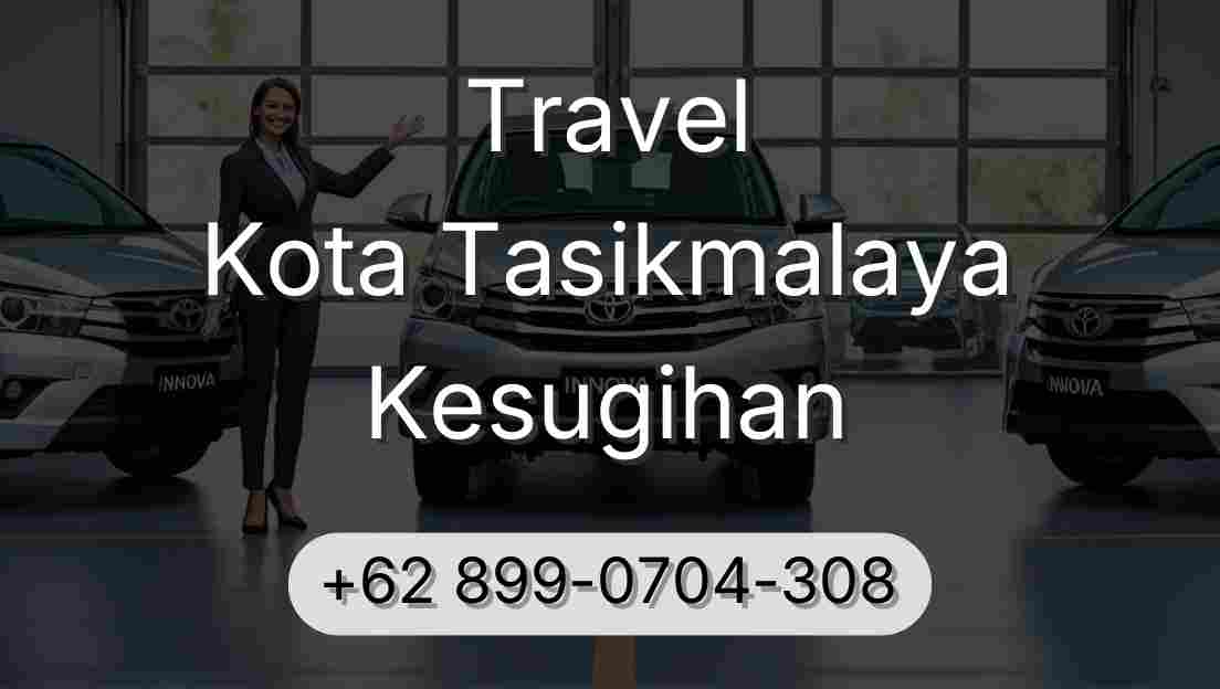 Travel Kota Tasikmalaya Kesugihan