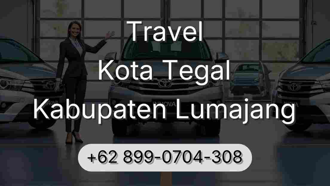 Travel Kota Tegal Kabupaten Lumajang