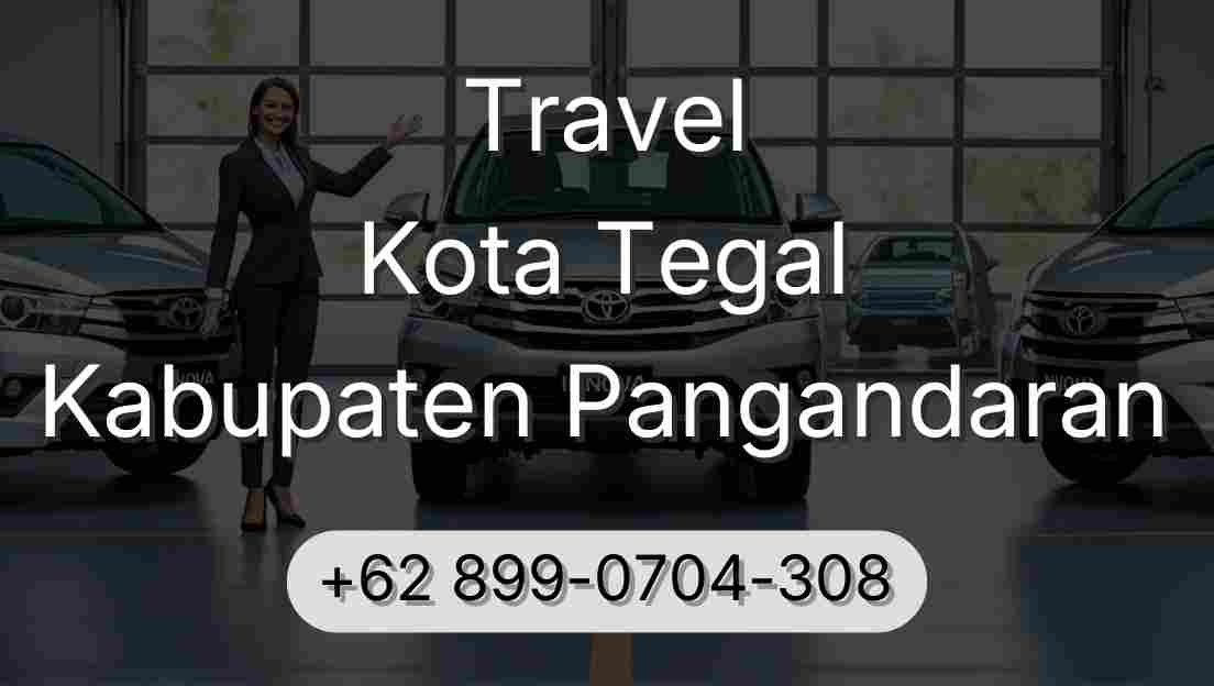 Travel Kota Tegal Kabupaten Pangandaran