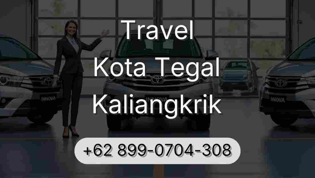 Travel Kota Tegal Kaliangkrik