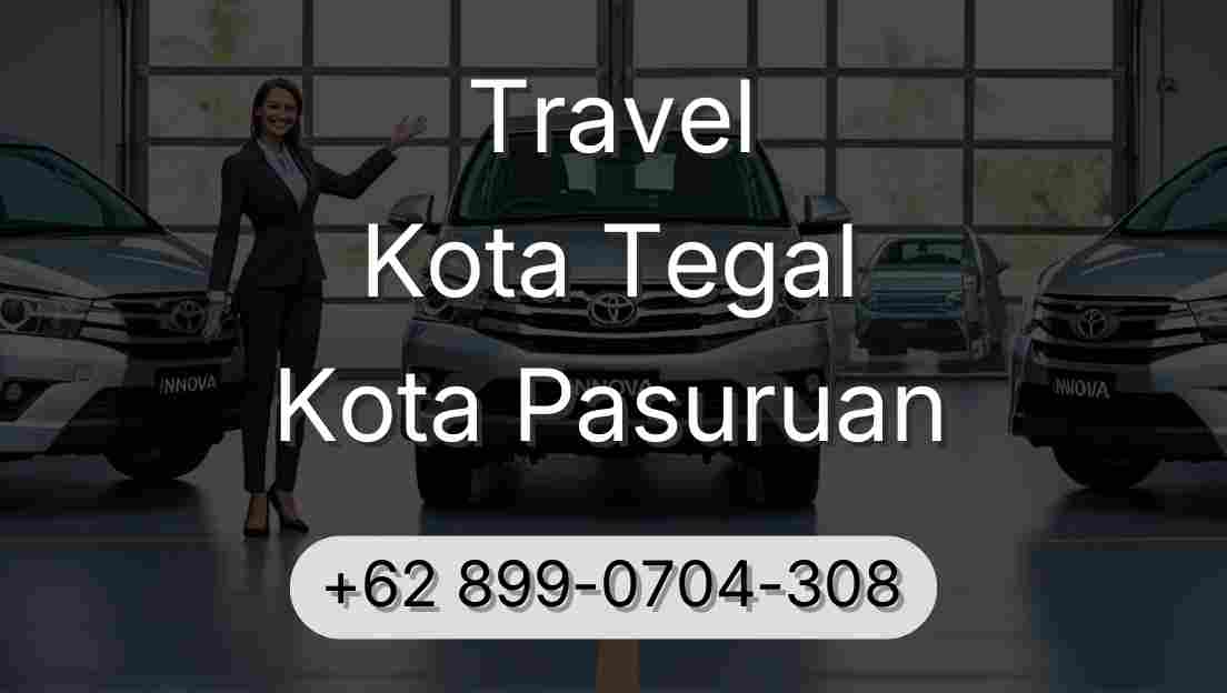 Travel Kota Tegal Kota Pasuruan