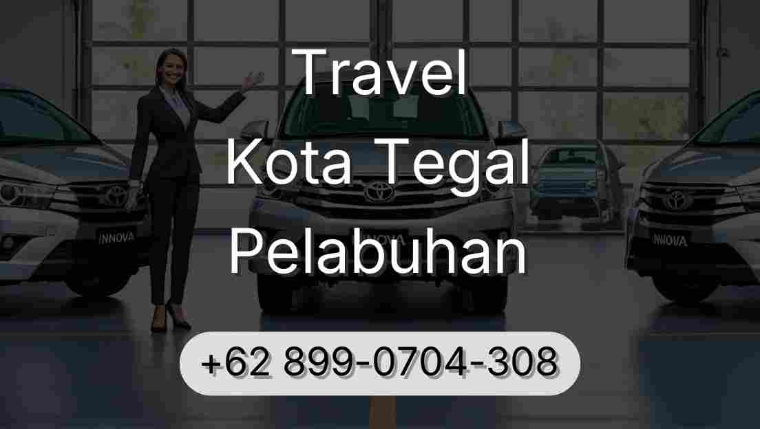 Travel Kota Tegal Pelabuhan