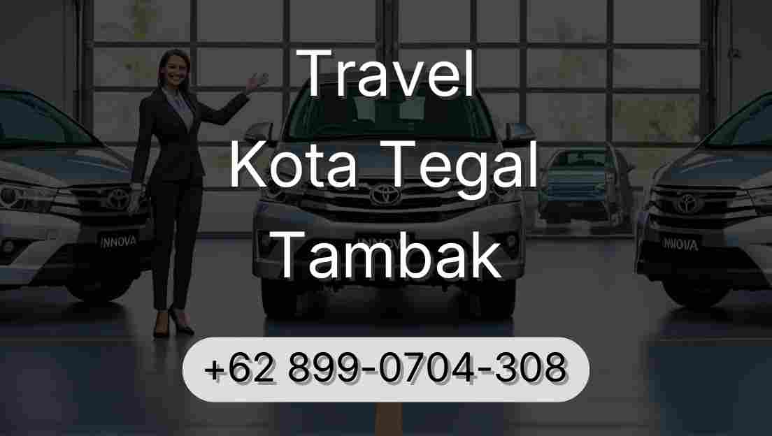 Travel Kota Tegal Tambak