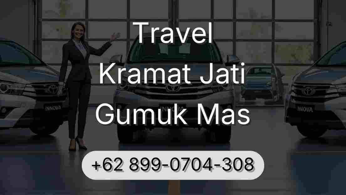 Travel Kramat Jati Gumuk Mas