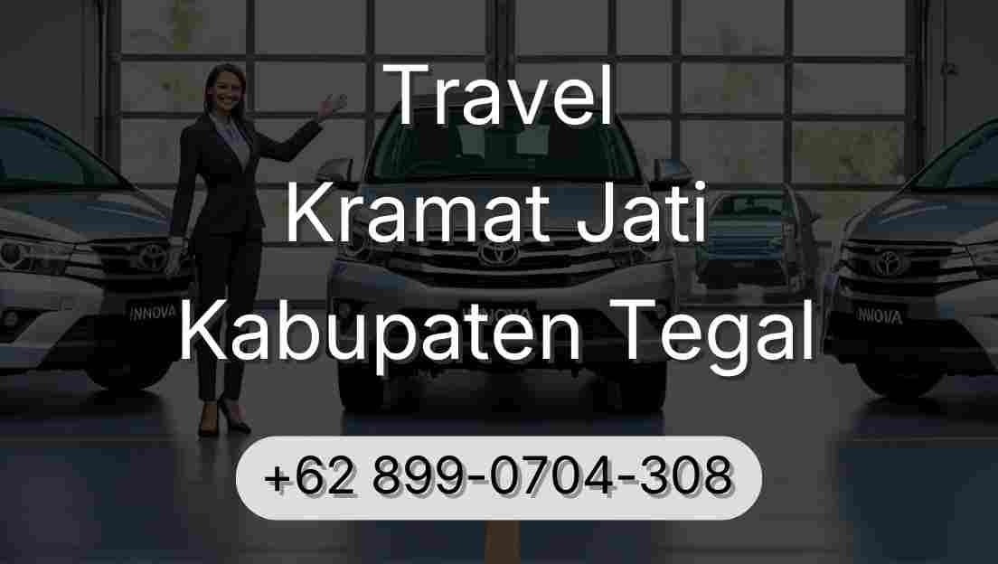 Travel Kramat Jati Kabupaten Tegal