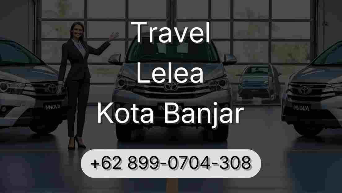 Travel Lelea Kota Banjar