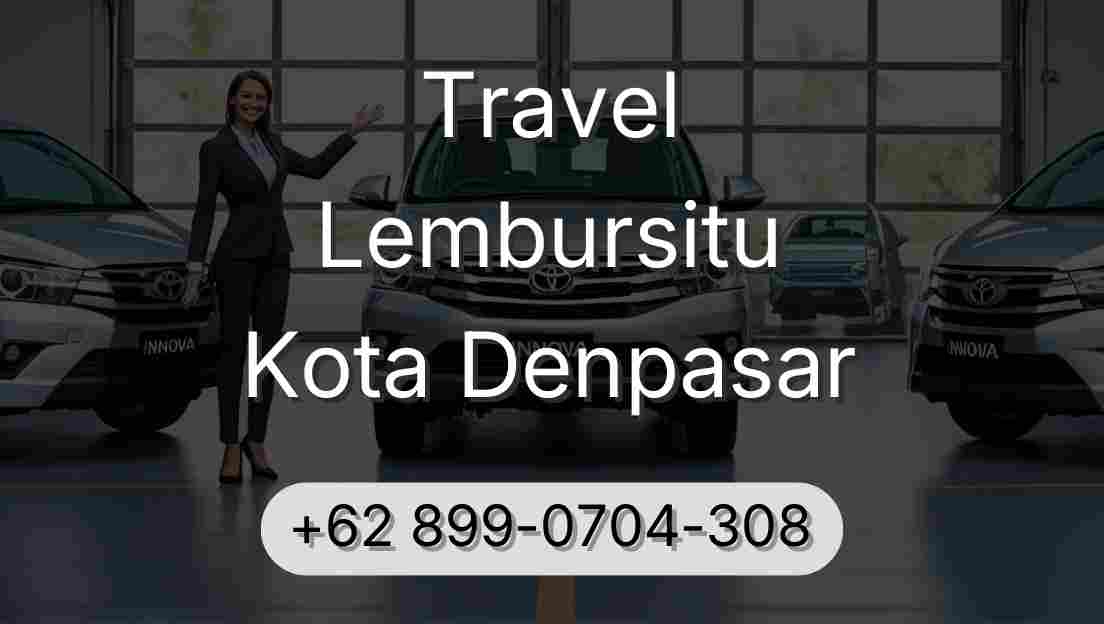 Travel Lembursitu Kota Denpasar