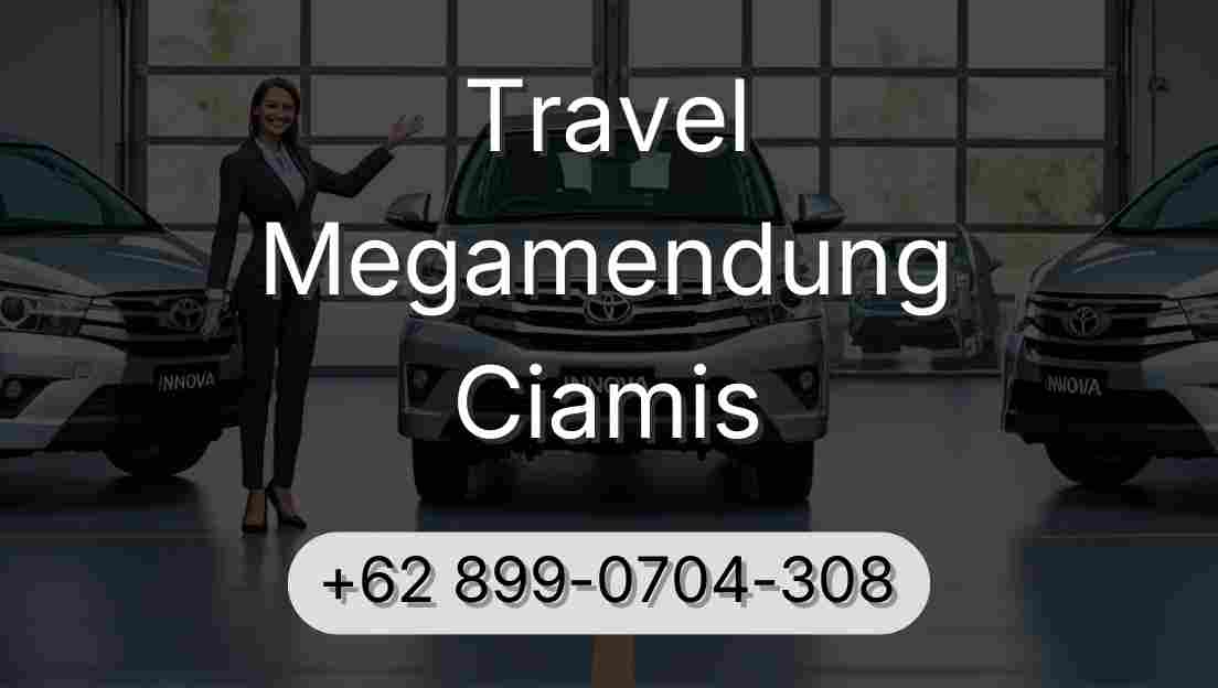 Travel Megamendung Ciamis