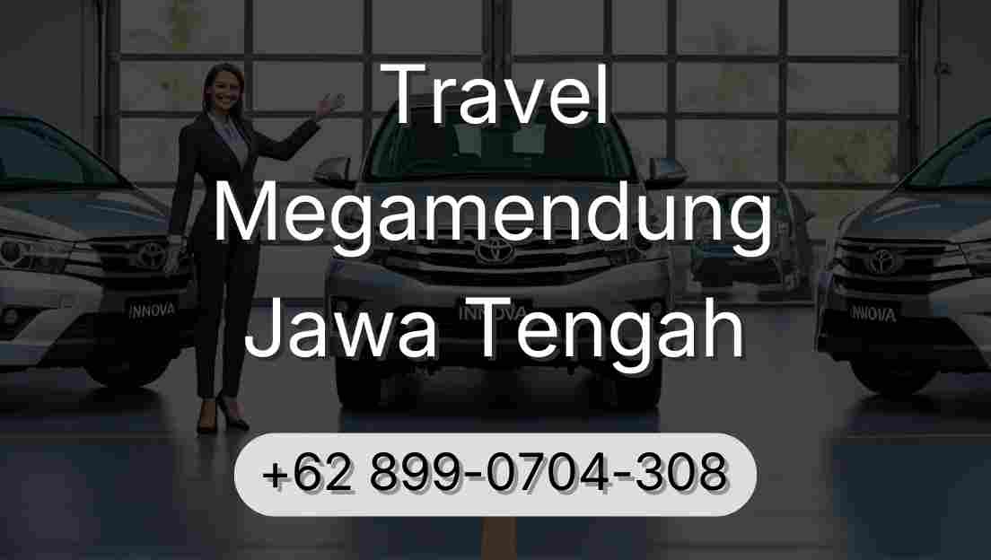 Travel Megamendung Jawa Tengah