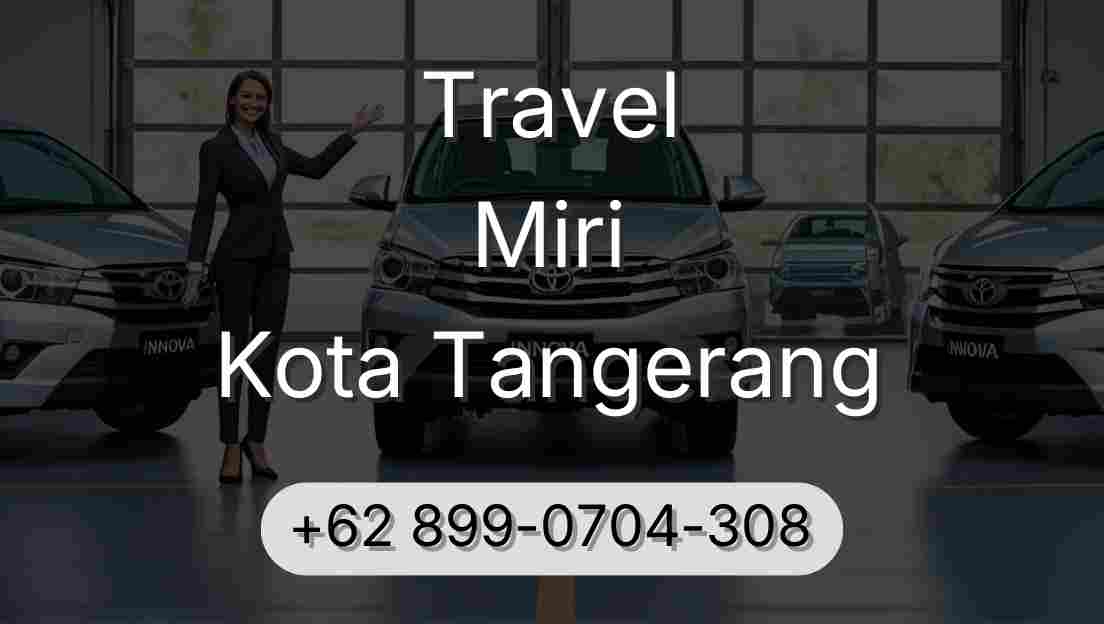 Travel Miri Kota Tangerang