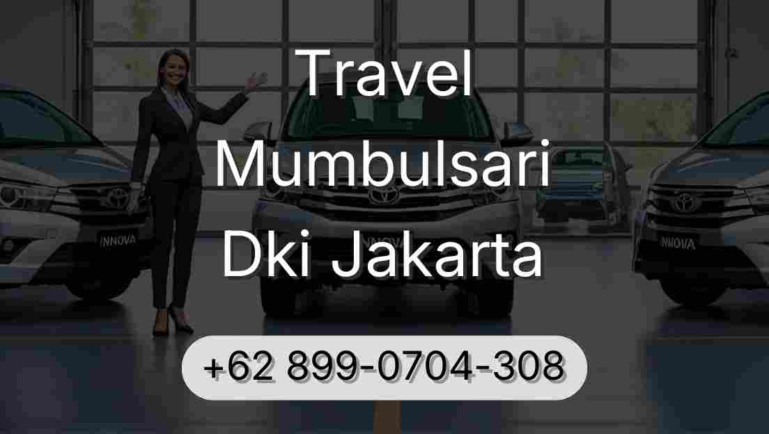 Travel Mumbulsari Dki Jakarta