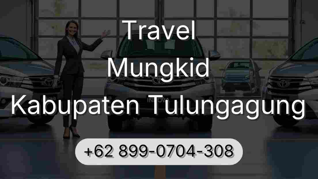 Travel Mungkid Kabupaten Tulungagung