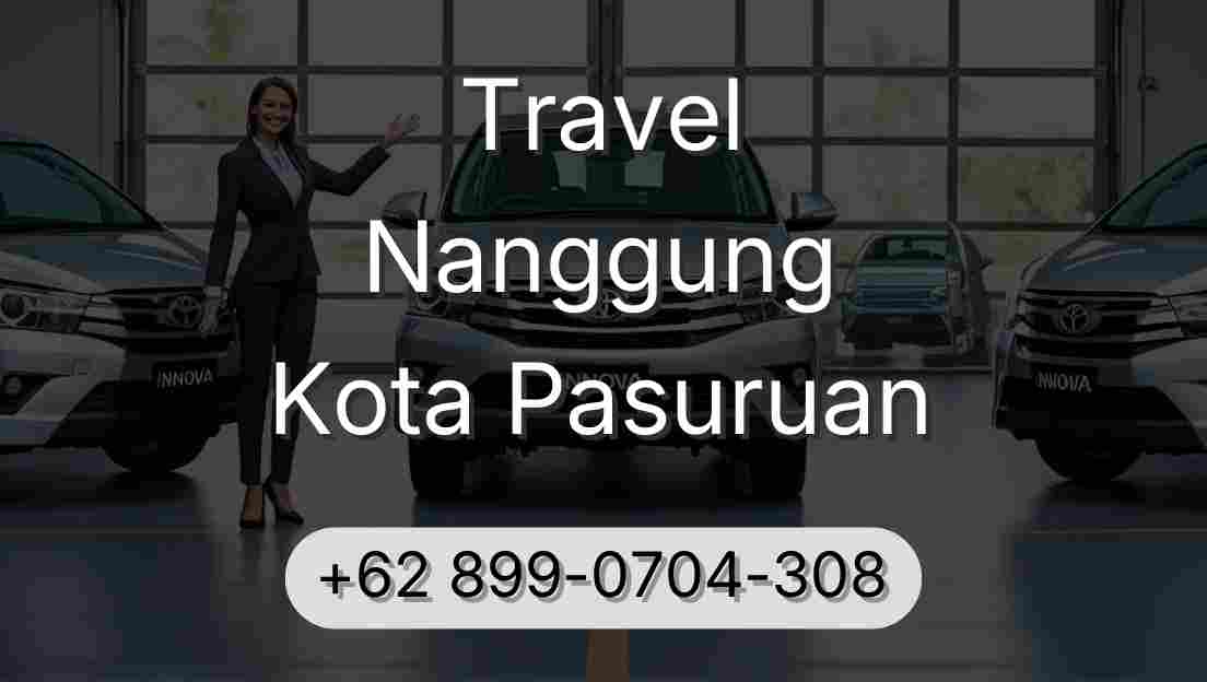 Travel Nanggung Kota Pasuruan