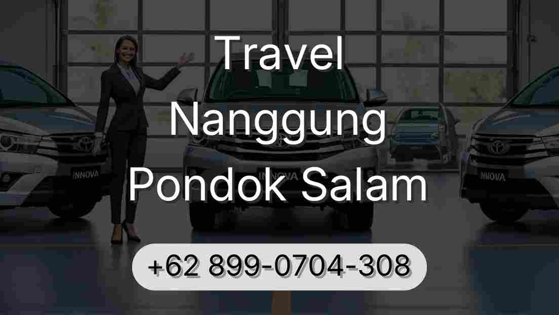 Travel Nanggung Pondok Salam