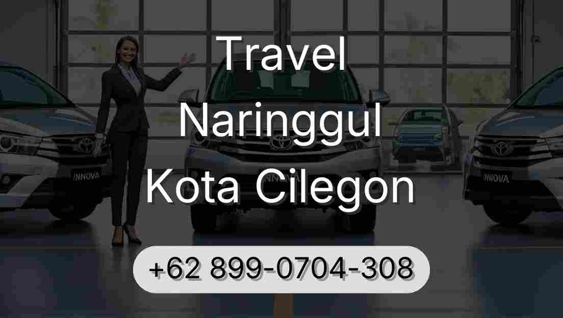 Travel Naringgul Kota Cilegon