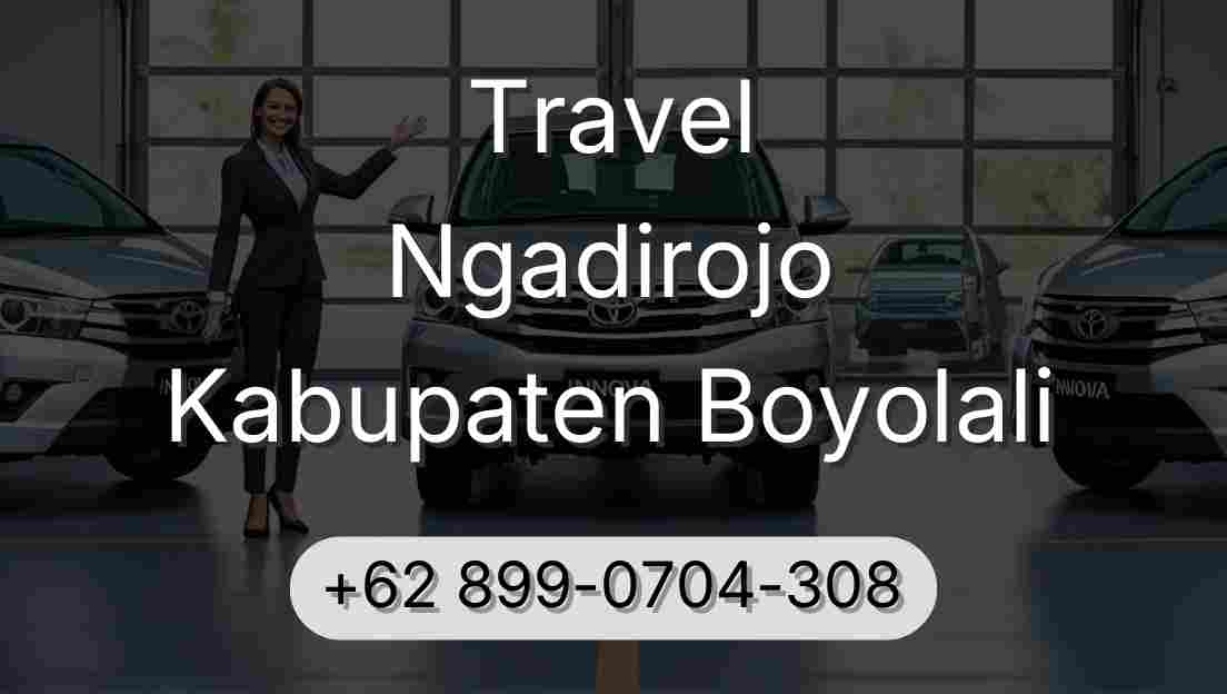 Travel Ngadirojo Kabupaten Boyolali
