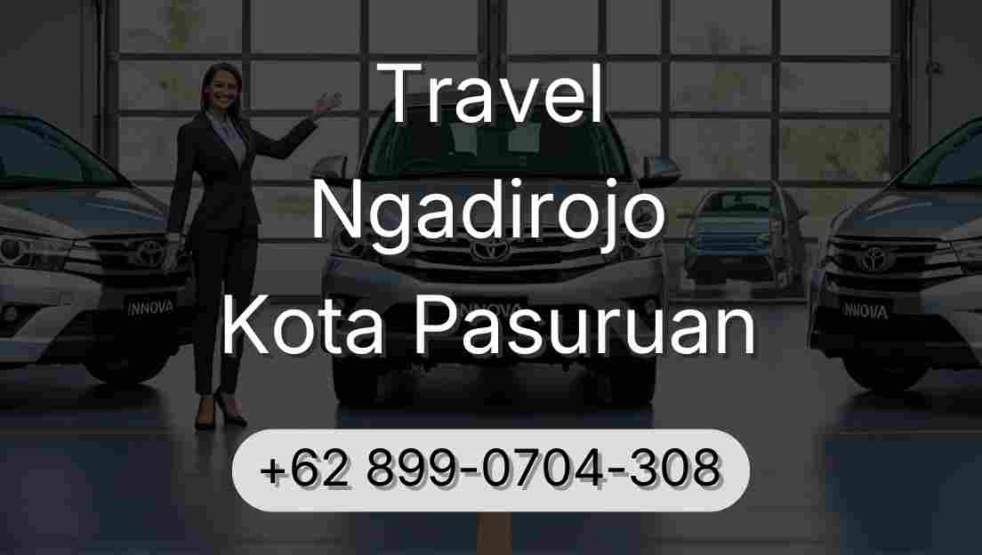 Travel Ngadirojo Kota Pasuruan