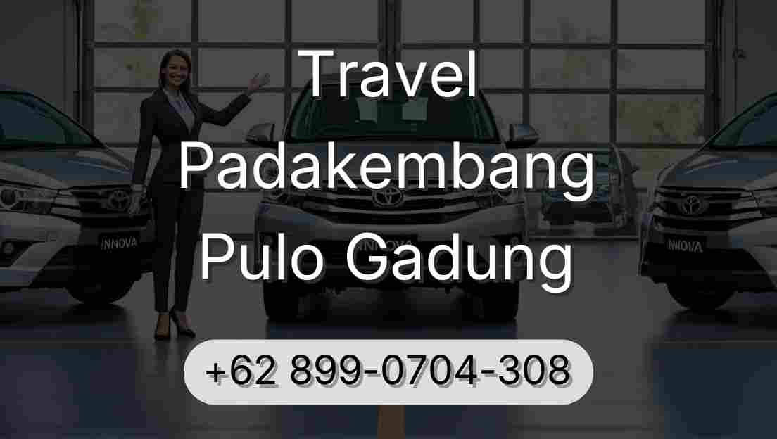 Travel Padakembang Pulo Gadung