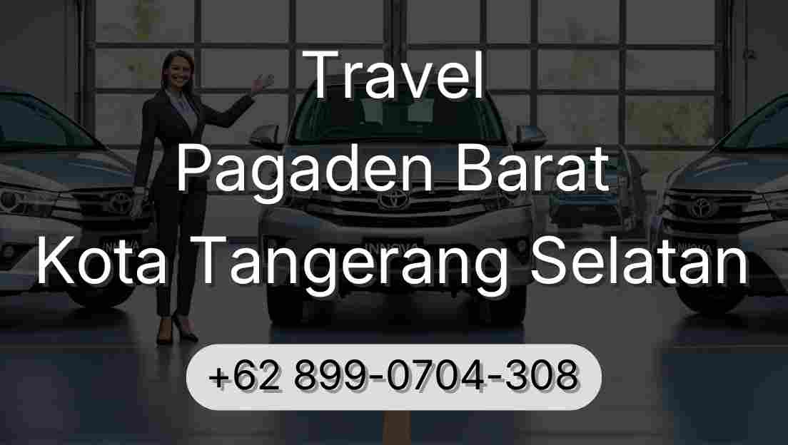 Travel Pagaden Barat Kota Tangerang Selatan