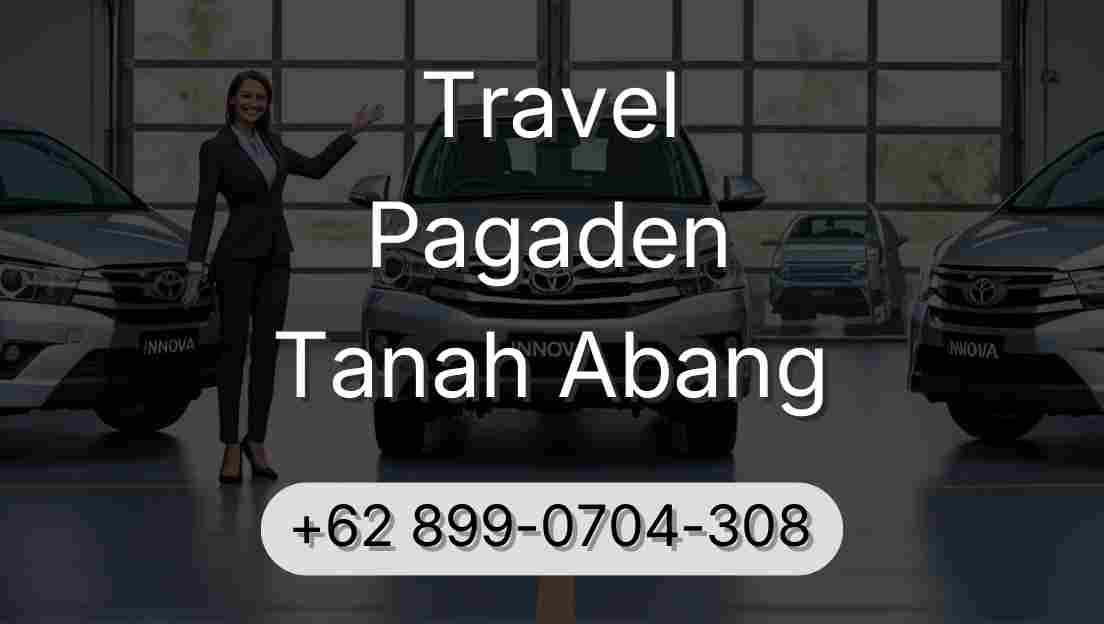 Travel Pagaden Tanah Abang