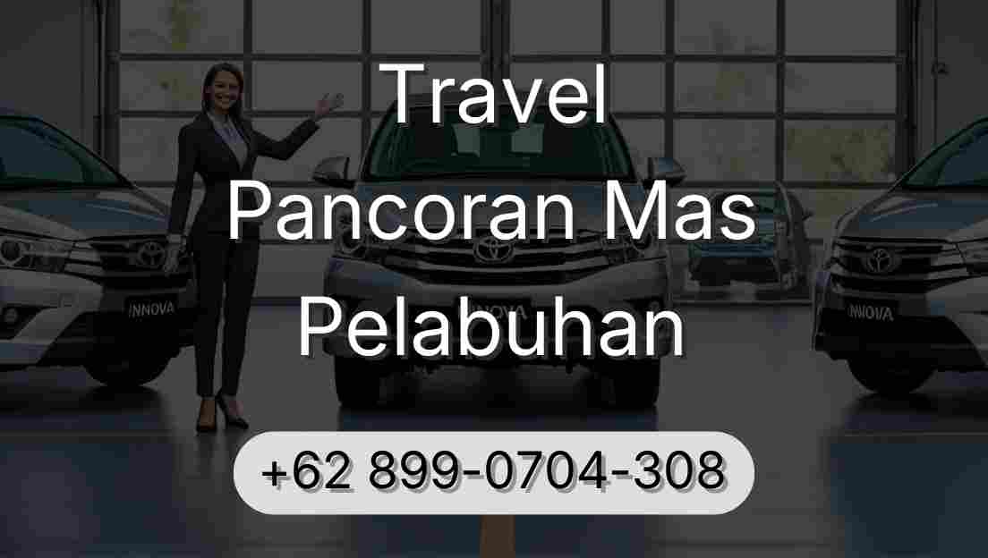 Travel Pancoran Mas Pelabuhan