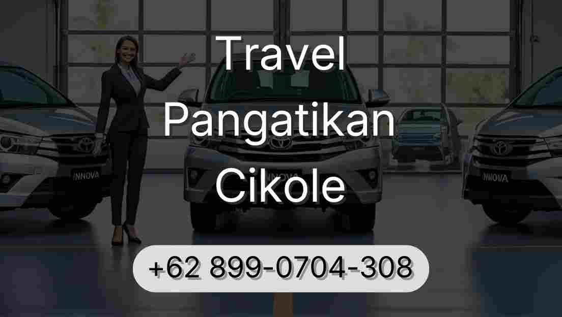 Travel Pangatikan Cikole