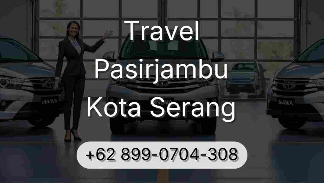 Travel Pasirjambu Kota Serang