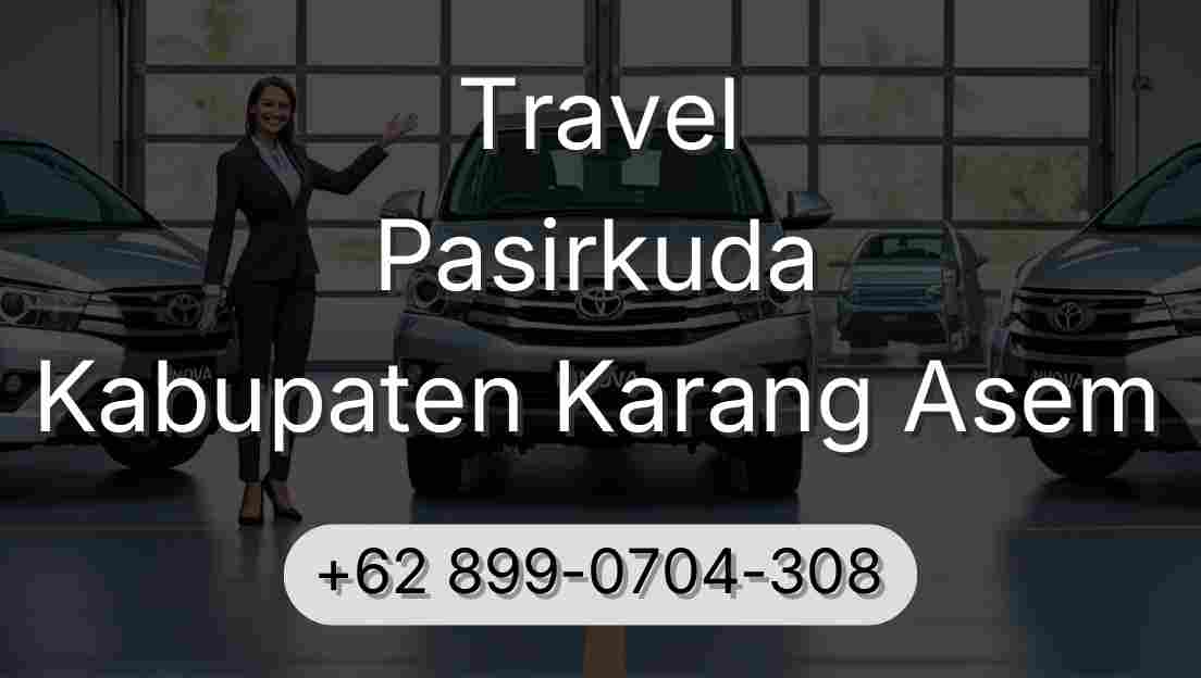 Travel Pasirkuda Kabupaten Karang Asem