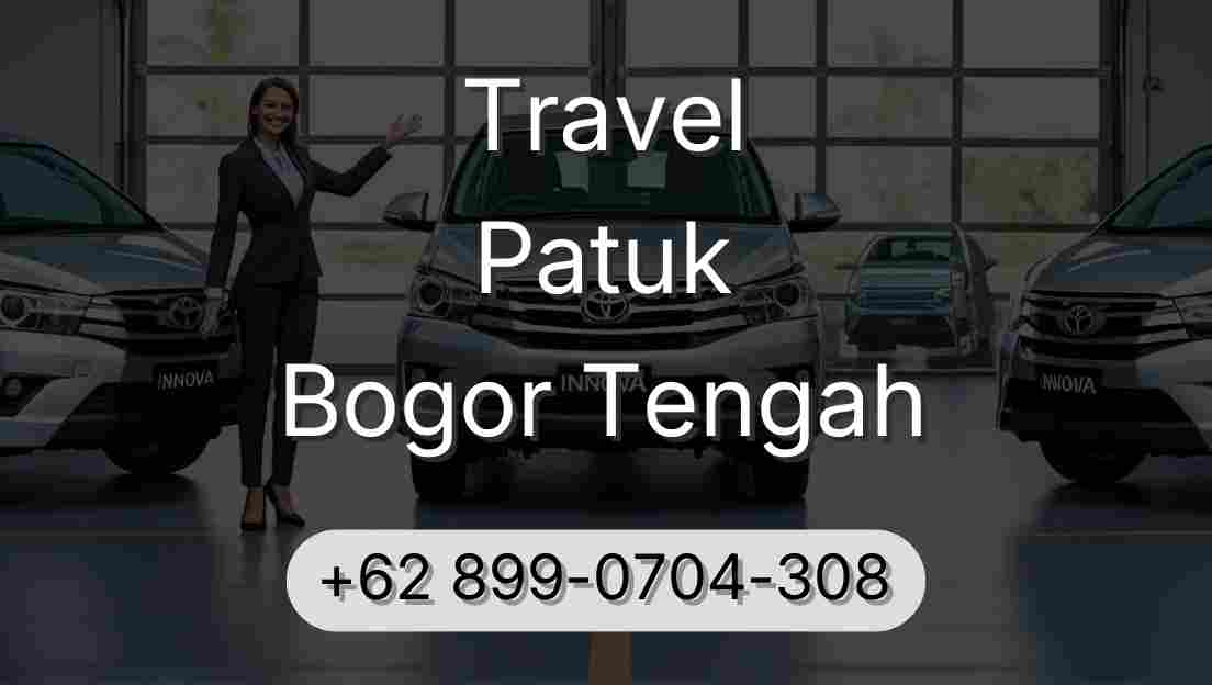 Travel Patuk Bogor Tengah