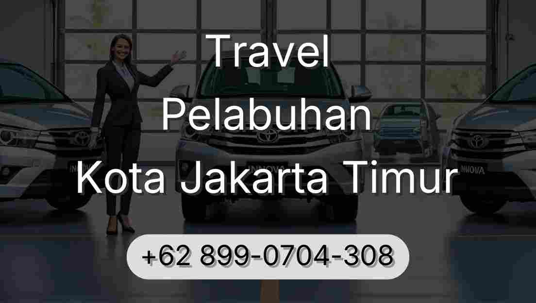 Travel Pelabuhan Kota Jakarta Timur
