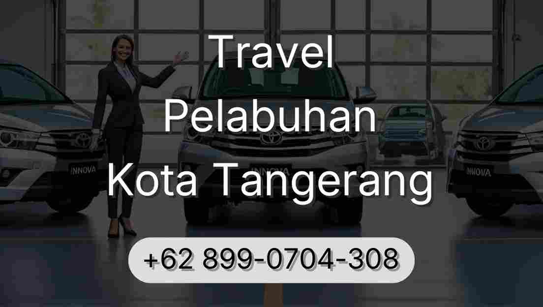 Travel Pelabuhan Kota Tangerang