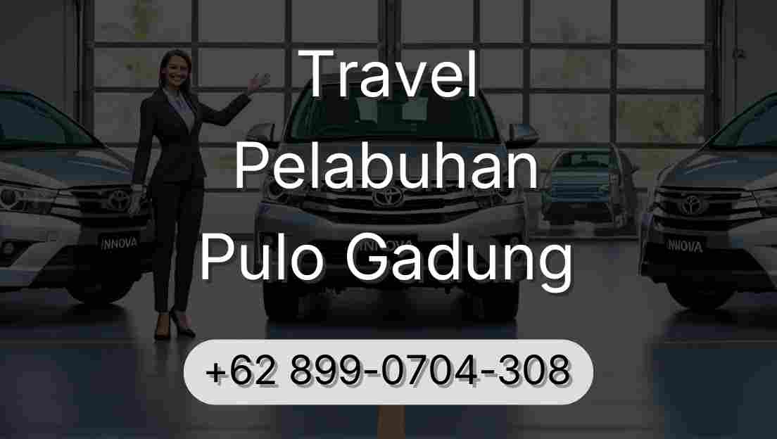 Travel Pelabuhan Pulo Gadung
