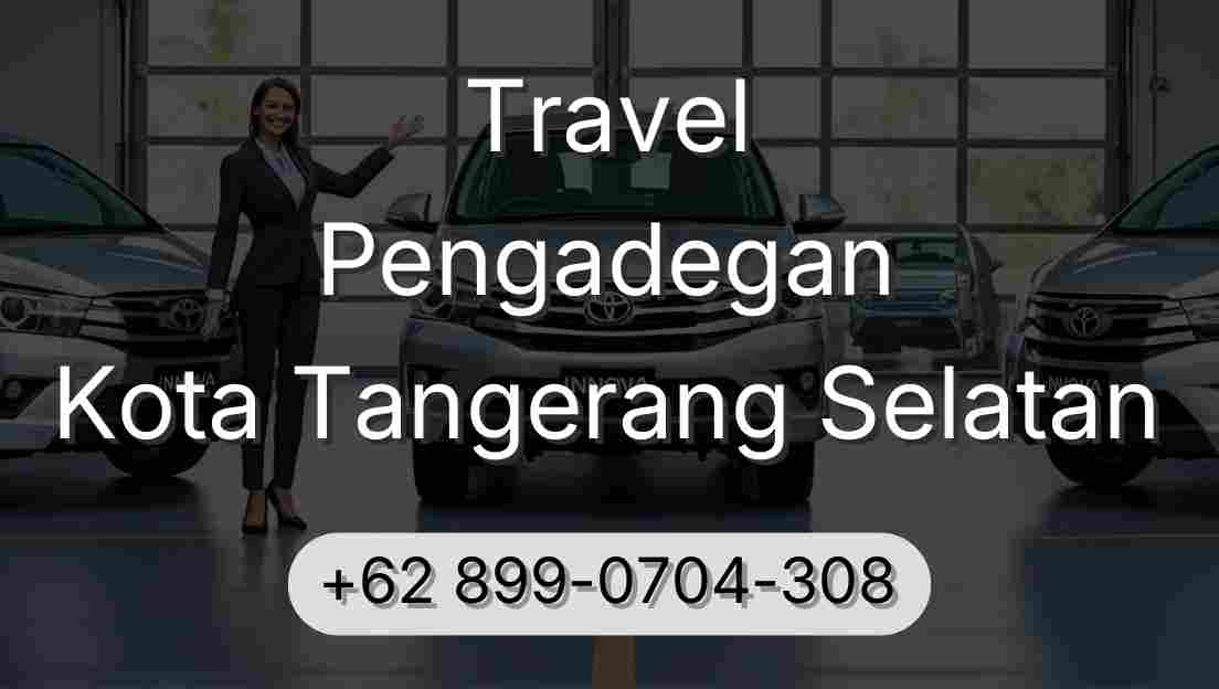 Travel Pengadegan Kota Tangerang Selatan