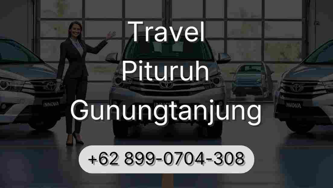 Travel Pituruh Gunungtanjung
