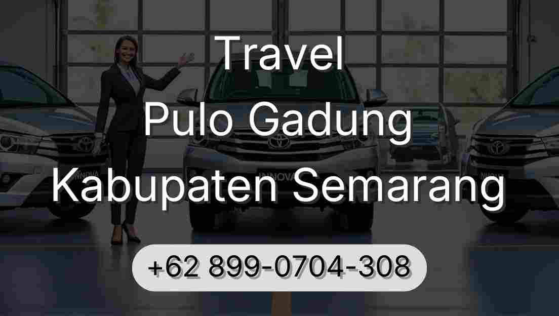 Travel Pulo Gadung Kabupaten Semarang