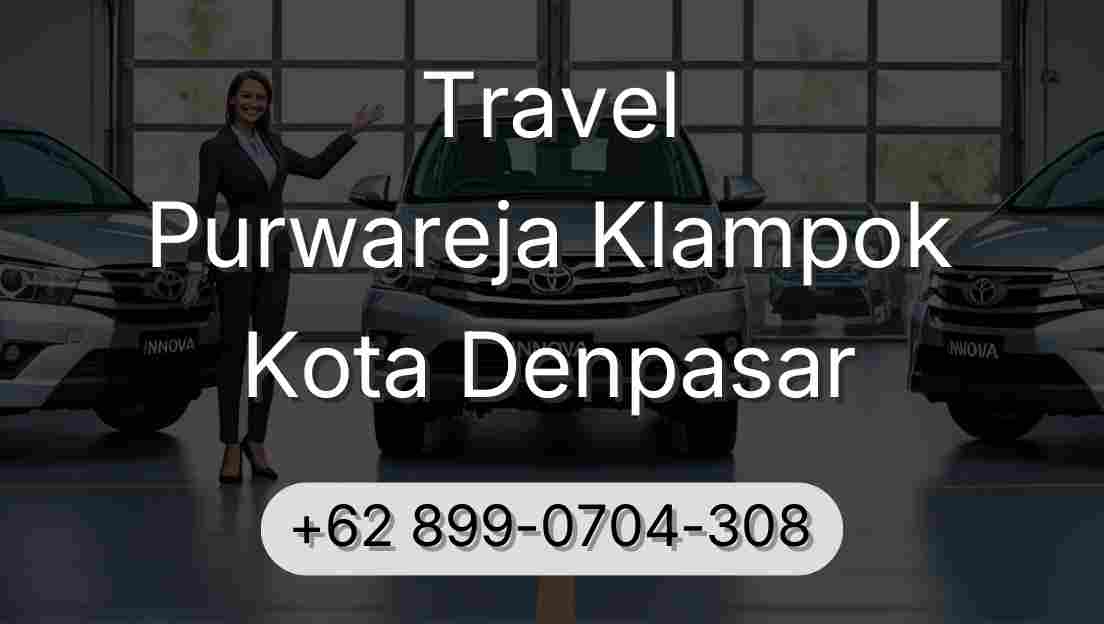 Travel Purwareja Klampok Kota Denpasar