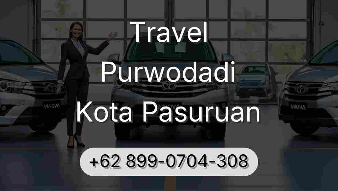 Travel Purwodadi Kota Pasuruan