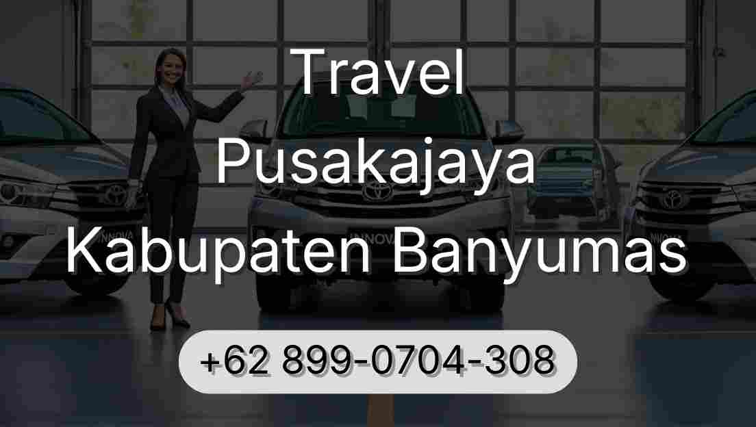 Travel Pusakajaya Kabupaten Banyumas