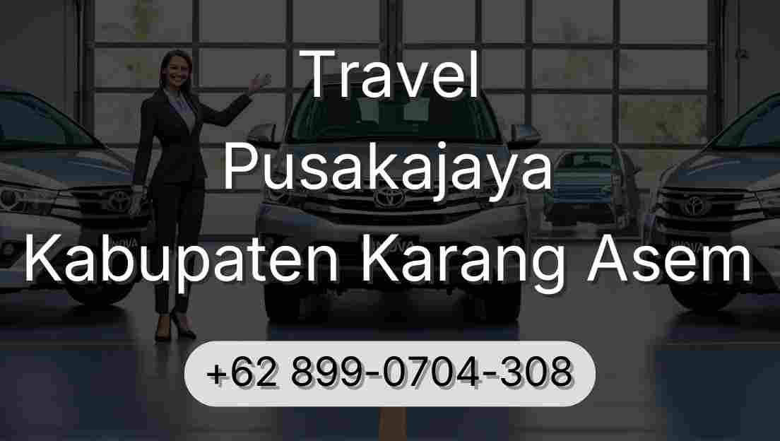 Travel Pusakajaya Kabupaten Karang Asem