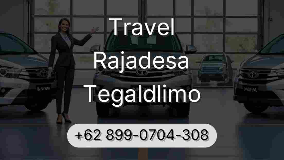 Travel Rajadesa Tegaldlimo