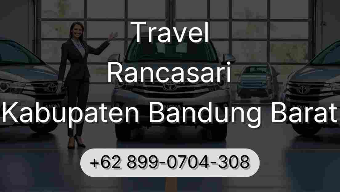 Travel Rancasari Kabupaten Bandung Barat