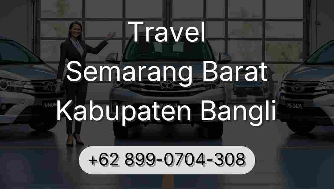 Travel Semarang Barat Kabupaten Bangli