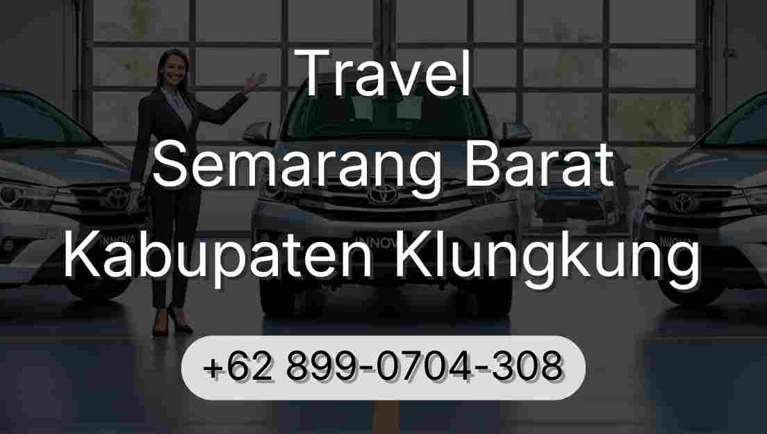 Travel Semarang Barat Kabupaten Klungkung