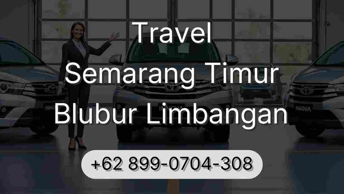 Travel Semarang Timur Blubur Limbangan