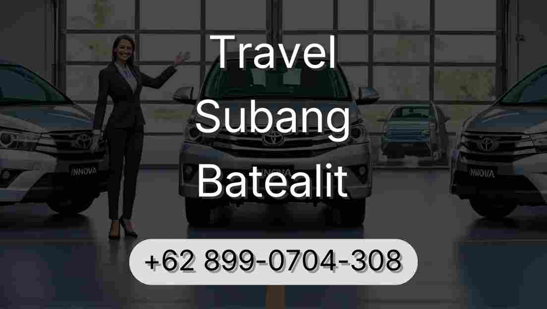 Travel Subang Batealit