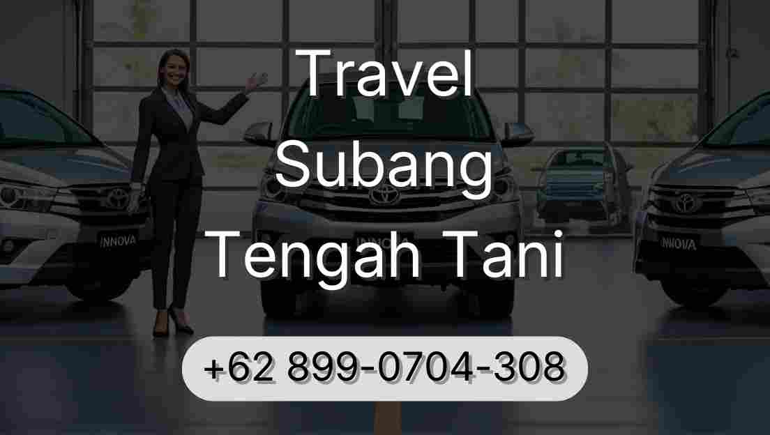Travel Subang Tengah Tani